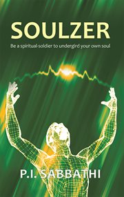 Soulzer. Be a Spiritual-Soldier to Undergird Your Own Soul cover image
