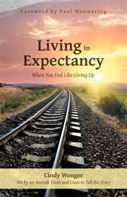 Living in expectancy. When You Feel Like Giving Up cover image