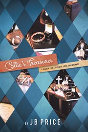 Callie's treasures. A Search for Authentic Love and Intimacy cover image