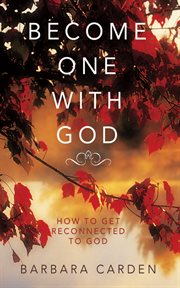 Become one with god. How to Get Reconnected to God cover image