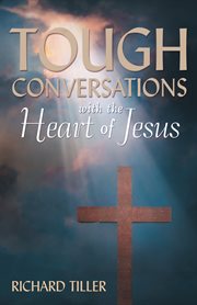 Tough conversations with the heart of jesus cover image