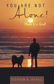 You are not alone!. There Is a God! cover image