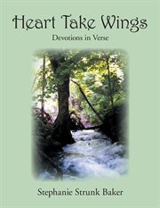 Heart take wings. Devotions in Verse cover image