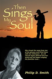 Then sings my soul : a novel cover image