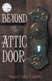 Beyond the Attic Door cover image
