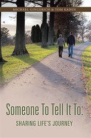 Someone to tell it to : Sharing life's journey cover image