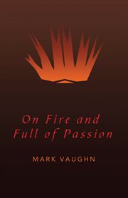 On fire and full of passion cover image