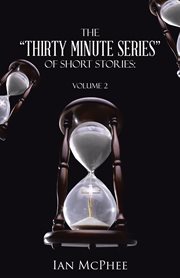The "thirty minute series" of short stories, volume 2 cover image