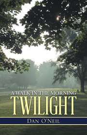 A walk in the morning twilight cover image