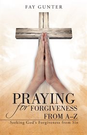 Praying for forgiveness from aئz. Seeking God's Forgiveness from Sin cover image