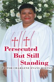 Persecuted but still standing cover image