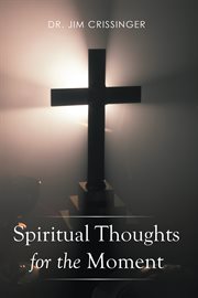 Spiritual thoughts for the moment cover image