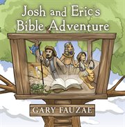 Josh and Eric's Bible Adventure cover image