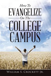 How to evangelize on the college campus cover image
