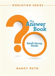 The answer book. Small-Group Guide cover image