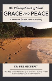 Grace and peace. The Healing Power of Faith cover image