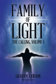 Family of light: the calling, volume i cover image