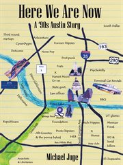 Here we are now : a '90s Austin story cover image