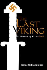 The last viking. In Search of Nazi Gold cover image
