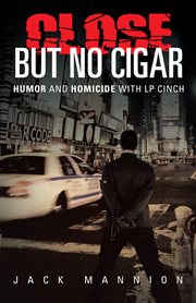 Close but no cigar. Humor and Homicide with Lp Cinch cover image