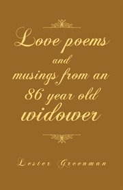 Love poems and musings from an 86 year old widower cover image