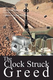 The clock struck greed. A Professor Bates Novel cover image