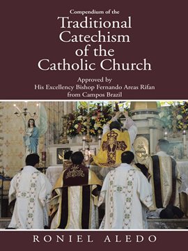 Compendium of the Traditional Catechism of the Catholic Church Ebook by ...