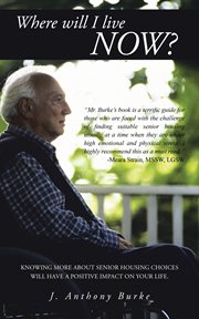 Where will i live now?. Knowing More About Senior Housing Choices Will Have a Positive Impact on Your Life cover image