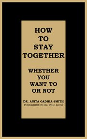 How to stay together. Whether You Want to or Not cover image