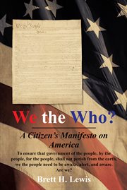 We the who?. A Citizen's Manifesto on America cover image