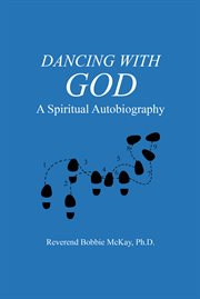 Dancing with god. A Spiritual Autobiography cover image
