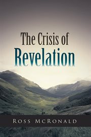 The crisis of revelation cover image