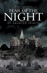 Fear of the night. Of Haunted Spirits cover image