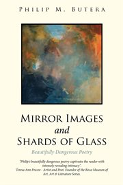 Mirror images and shards of glass. Beautifully Dangerous Poetry cover image