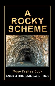 A rocky scheme : faces of international intrigue cover image
