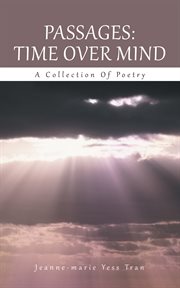 Passages: time over mind. A Collection of Poetry cover image