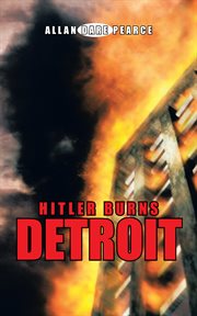 Hitler burns detroit cover image