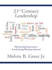 21st century leadership : harnessing innovation, accelerating business success cover image