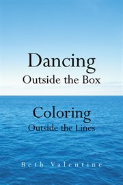 Dancing outside the box. Coloring Outside the Lines cover image