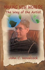 Making new worlds. The Way of the Artist cover image