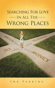 Searching for love in all the wrong places cover image