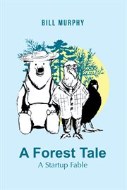 A forest tale. A Startup Fable cover image