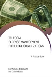 Telecom expense management for large organizations. A Practical Guide cover image