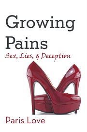 Growing pains : sex, lies, and deception cover image