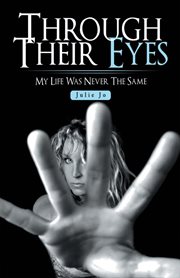 Through their eyes. My Life Was Never the Same cover image