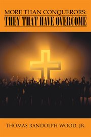 More than conquerors: they that have overcome cover image