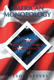 American monopology : a study of American business and monopolies cover image