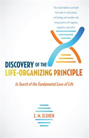 Discovery of the life-organizing principle. In Search of the Fundamental Laws of Life cover image