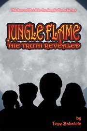 Jungle flame. The Truth Revealed cover image