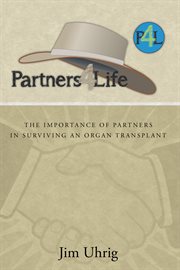 Partners 4 life. The Importance of Partners in Surviving an Organ Transplant cover image